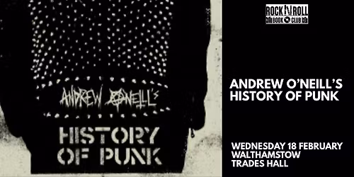 ANDREW O\u2019NEILL\u2019S HISTORY OF PUNK