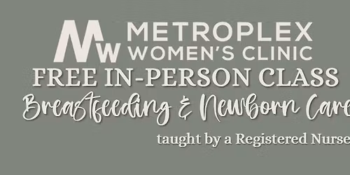 Free In-Person Breastfeeding & Newborn Care Class