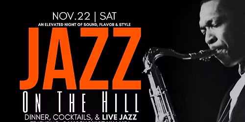 JAZZ On The HILL, Vol.2: Live Jazz, Dinner & Cocktails @ Hillside Social