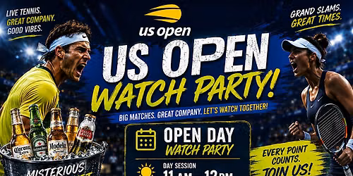 US OPEN OPENING SUNDAY WATCH PARTY  Sunday, August 30