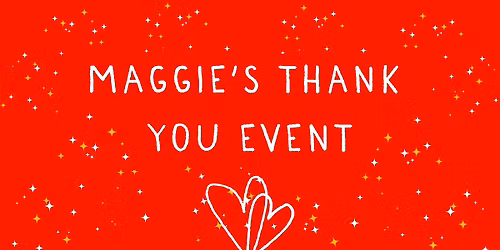 Maggie's in Cardiff Thank You Event