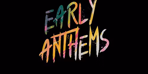 Early Anthems - Die fr\u00fche Party - Hannover
