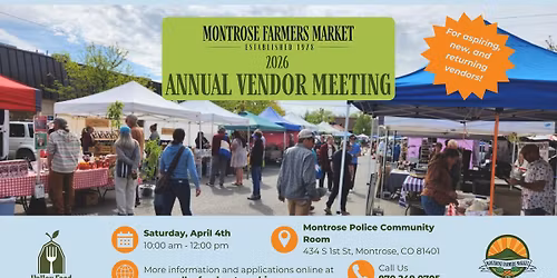 Montrose Farmers' Market 2026 Annual Vendor Meeting