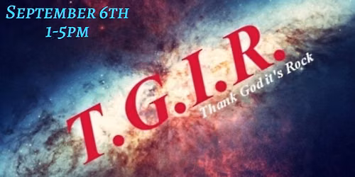 TGIR - (THANK GOD IT'S ROCK!) at Bourbon Mill