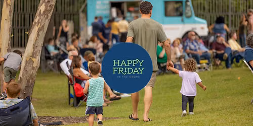 Happy Friday - Free Admission!