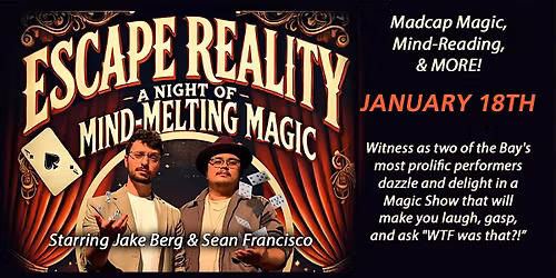 Escape Reality - A Night of Mind Melting Magic & Comedy