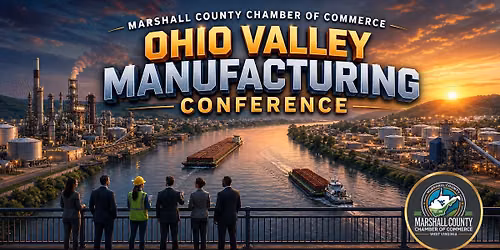 Marshall County Chamber Ohio Valley Manufacturing Conference