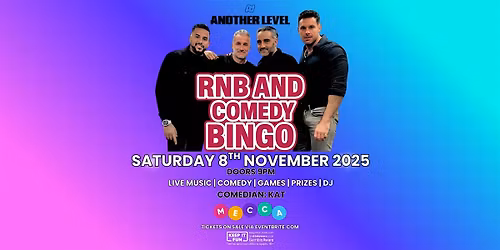 RNB And Comedy Bingo Featuring Another Level