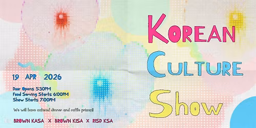 [Brown KASA  x Brown KISA x RISD KSA] Korean Culture Show (KCS)