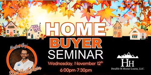 November Home Buyer Seminar at Double H Home Loans
