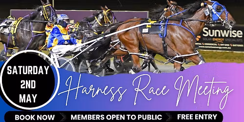 Harness Racing Meeting - Saturday the 2nd of May