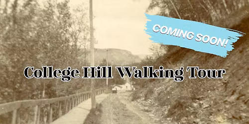Coming Soon: College Hill Walking Tour (New!)