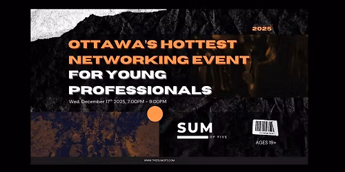 Ottawa's Hottest Networking Event For Young Professionals
