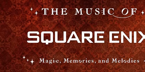 The Music of Square Enix at Shrine Auditorium and Expo Hall Los Angeles