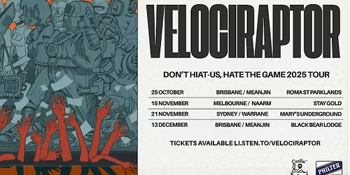VELOCIRAPTOR DON'T HIAT-US, HATE THE GAME 2025 TOUR