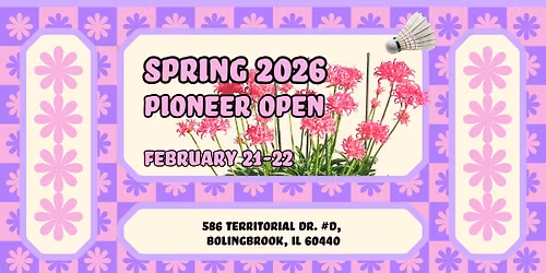Spring 2026 Pioneer Badminton Open