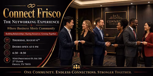 Connect Frisco The Networking Experience: Where Business Meets Community