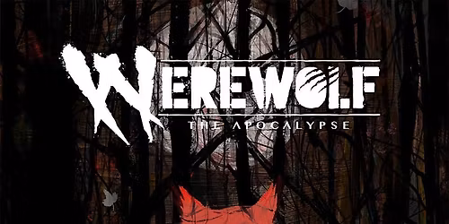 World Of Darkness week: Werewolf The Apocalypse
