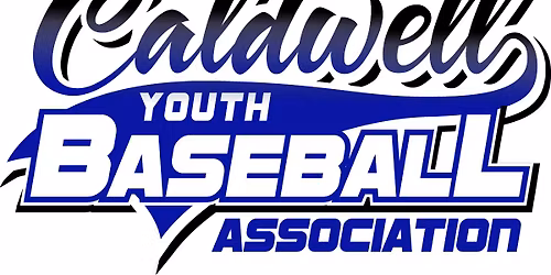 Caldwell Youth Baseball Association - SUMMER 2026 OPENING DAY