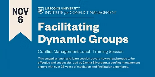 Conflict Management Training: Facilitating Dynamic Groups