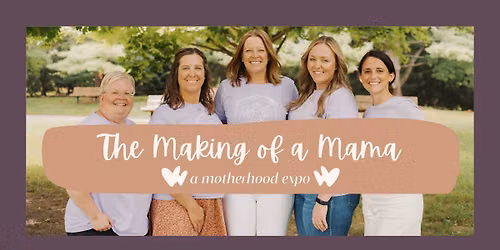 The Making of a Mama