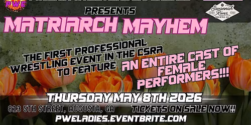 PWE Presents: Matriarch Mayhem '26