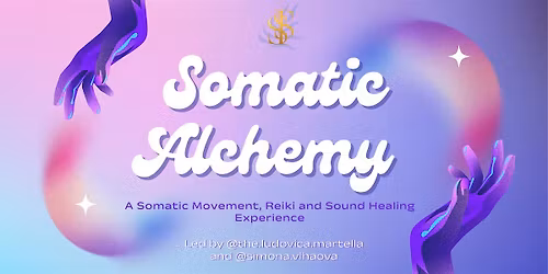 Somatic Alchemy, Reiki & Sound