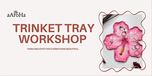 Trinket Tray Workshop