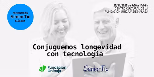 Presentaci\u00f3n de SeniorTic en M\u00e1laga (PRESENCIAL)