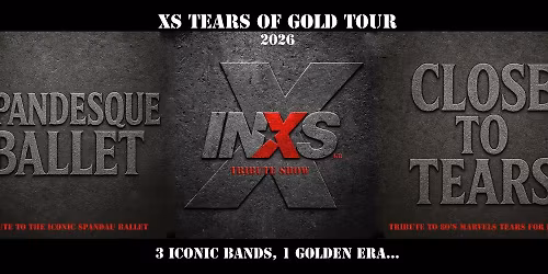 The XS Tears Of Gold Tour 