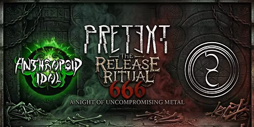 PRETEXT \u2013 666 Release Ritual w\/ Belief Control + Anthropoid Idol