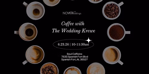 Coffee with The Wedding Krewe - Alabama Edition