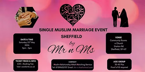 SHEFFIELD SINGLE MUSLIM  MARRIAGE EVENT Ages 35 to 45 + Ticket  \u00a320 Mr n Ms