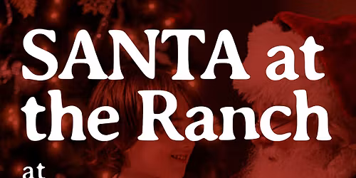 SANTA at the Ranch