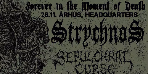 STRYCHNOS + SEPULCHRAL CURSE \/ HeadQuarters