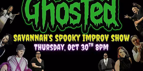 GHOSTED ~ a Spooky Savannah Improv Show