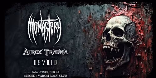 Monastery \/ Atrox Trauma \/ Devoid koncert