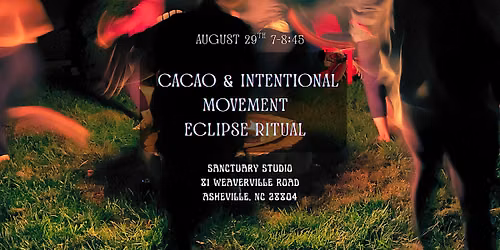 Cacao & Intentional Movement Eclipse Ritual