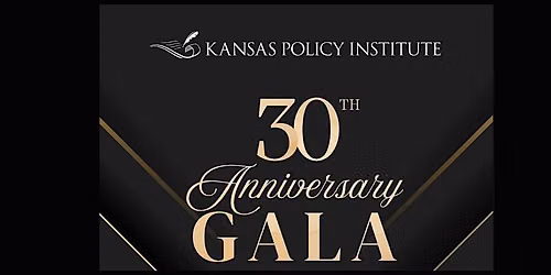 Kansas Policy Institute's 30th Anniversary Gala