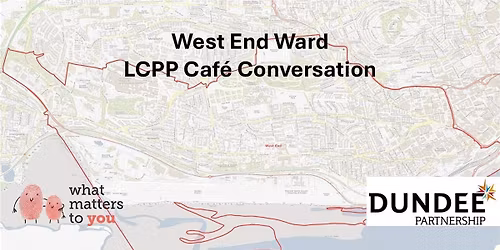 West End LCPP Cafe Conversation.