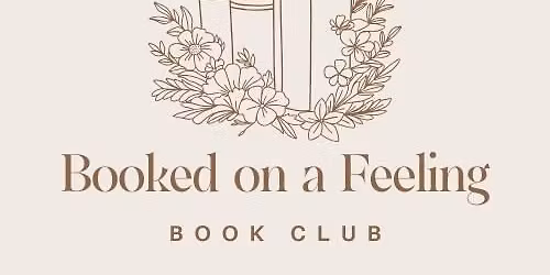 Booked on a Feeling- Adult Book Club