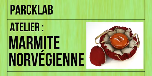 ParckLab : Atelier marmite norvégienne – hooikist