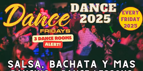 Grand Opening 2026 Dance Fridays Salsa Dancing, Bachata plus Dance Lessons