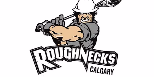 Calgary Roughnecks vs. Saskatchewan Rush
