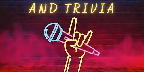 Karaoke and Music Trivia! 