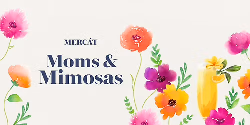 Moms & Mimosas Brunch