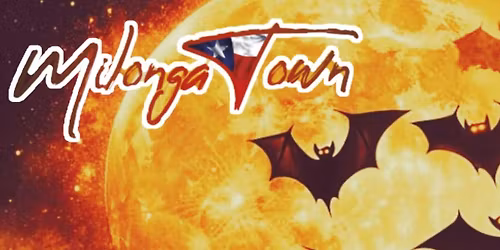 MILONGATOWN "Brujas & Vampiros"