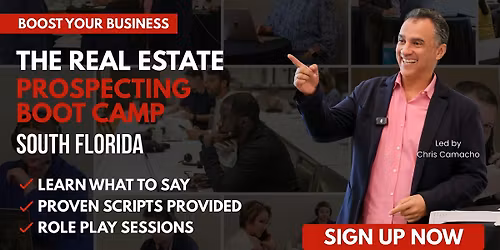 The Real Estate Prospecting Boot Camp \u2013 South Florida (Limited Space)