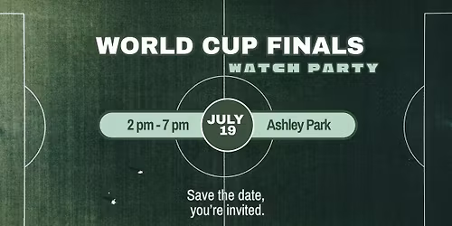 World Cup Finals Watch Party