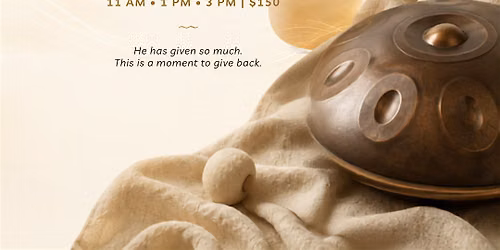 Father\u2019s Day Private Sound Healing Experience